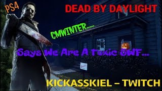 CMWINTER Whos The Toxic One  DEAD BY DAYLIGHT  KICKASSKIEL  PS4 [upl. by Oswin]