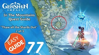 How to Thaw all the Shards Out 23 in Genshin Impact  In The Mountains Quest Guide [upl. by Calv]