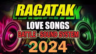 RAGATAK Love Songs  Super Bass  POWER KICK 2024  Reup [upl. by Atinreb30]