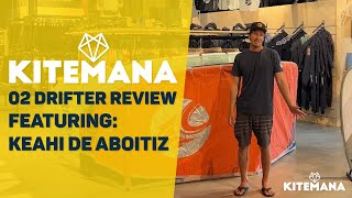 Cabrinha Drifter 2022 Review Featuring KEAHI DE ABOITIZ [upl. by Turnheim]