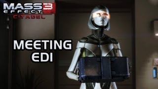 Mass Effect 3 Citadel DLC Meeting EDI version 1 [upl. by Dirgni]