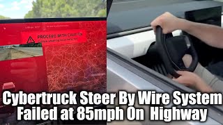 Cybertruck Steer By Wire System Failed at 85mph On Highway [upl. by Ibbob]