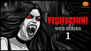 Pishachini Part 1 Horror web Series  Hindi Horror Stories  Scary Pumpkin  Animated Stories [upl. by Andee217]