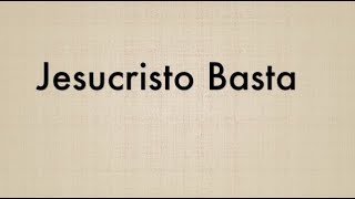 Jesucristo Basta  Karaoke Version [upl. by Campman568]