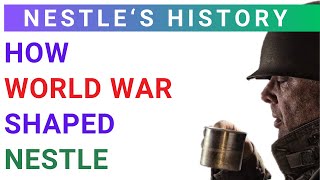 Nestles History  Nestles Growth during World War  MBA Case Study Analysis with Solution [upl. by Druci]