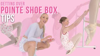 POINTE SHOE TIPS  Getting over your box [upl. by Suitangi]