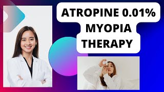 Myopia Control Atropine 001 Eye Drop [upl. by Marjie]