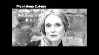 Magdalena Kozená The complete quotPohádka srdce Op 8quot Novák [upl. by Xuaegram]