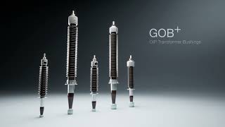 GOB OIP Transformer Bushings  Continuing the Legacy Advancing Performance [upl. by Maril]