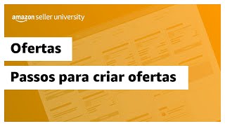 Aprenda como criar uma oferta  Amazon Seller University Brasil [upl. by Haida]