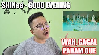 SHINee  GOOD EVENING MV REACTION  LAGUNYA ENAK TAPI [upl. by Ethelind]