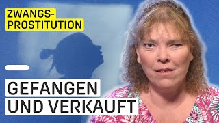 Liebe vorgetäuscht – eingesperrt – zum Sex gezwungen  Trauma Prostitution überwunden [upl. by Shimberg148]