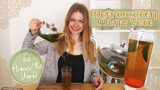 Moroccan Mint Tea  Tea Around the World [upl. by Burnaby730]