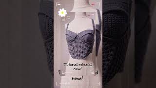 Crochet corset top  Tutorial released easycrochet easytutorial crochet crocheting [upl. by Nivled]