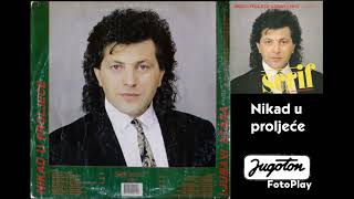 Šerif Konjević  Nikad u proljeće 1989 [upl. by Aneeles720]