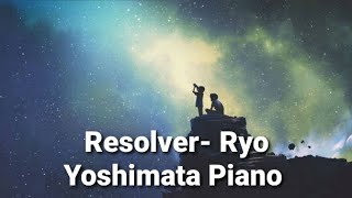 Resolver 하늘에서 내리는 1억개의 별 100 million stars falling from the sky Ryo Yoshimata Piano [upl. by Ja]