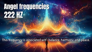 Pure 222 HZ  Angel Frequency  Manifest Positive Energy  Balance Harmony and Peace [upl. by Cutlip407]