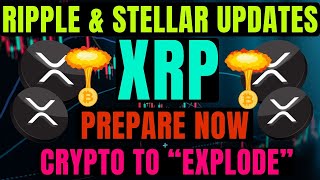 XRP PREPARE FOR CRYPTO TO quotEXPLODEquotRipple amp Stellar UPDATES  XRP BIGGEST NEWS TODAY new crypto [upl. by Hgielyk]