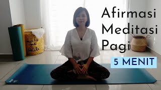 Afirmasi Meditasi Pagi Selama 5 Menit Positif Energi [upl. by Rafe862]