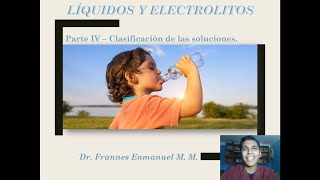 clasificación de las soluciones parte 45 Todo sobre líquidos y electrolitos [upl. by Ellemrac]