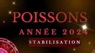 POISSONS ♓ ANNÉE 2024 MOIS PAR MOIS  STABILISATION ✨✨ [upl. by Etnohs929]