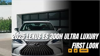 2025 Lexus ES 300H Ultra Luxury First Look [upl. by Nahbois]