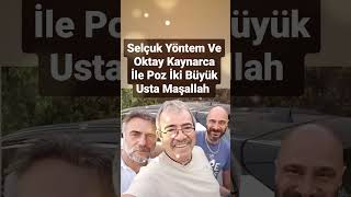 SELÇUK YÖNTEM VE OKTAY KAYNARCA İKİ USTA BÜYÜK DOSTLUK KURTLAR VADİSİNDE BERABER [upl. by Cusack296]