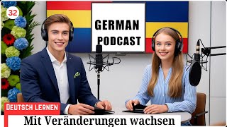 Deutsch lernen im Podcast 🇩🇪📚🎙  Mit Veränderungen wachsen  Teil 32  Geschichte amp Vokabeln [upl. by Jarid436]