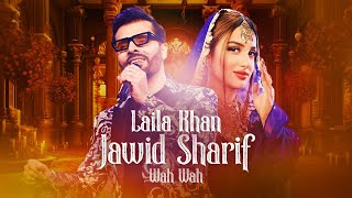 Jawid Sharif and Laila Khan New Duet 2024  Wah Wah 4K  جاوید شریف و لیلا خان  واه واه [upl. by Aerdnat]