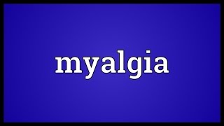 Myalgia Meaning [upl. by Ranitta]