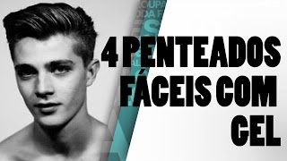 4 penteados com gel  Fácil e Rápido  CABELO MASCULINO [upl. by Blakeley334]