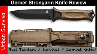 Gerber Strongarm Knife Review  Best Tactical  Combat  Survival Knife [upl. by Zorina]