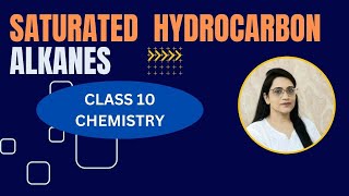 SATURATED HYDROCARBON CARBONA NDITS COMPOUNDSCLASS 10 CHEMISTRY [upl. by Onimixam]