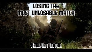 Losing the Most UNLOSABLE Match  Hell Let Loose [upl. by Sirdna76]