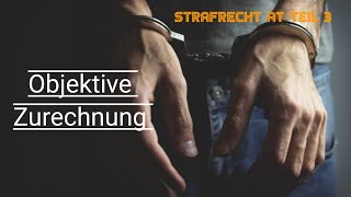 Die Objektive Zurechnung  Strafrecht AT Teil 3 [upl. by Nodarse]