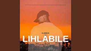 Ilanga LHlabile [upl. by Anrev]