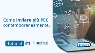 Invia più PEC contemporaneamente con Legalmail invii massivi [upl. by Mossberg41]