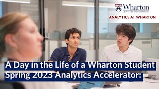 A Day in the Life of a Wharton Student in the Spring 2023 Analytics Accelerator [upl. by Klug757]