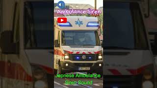 Japnese Ambulance Siren Sound  ambulance siren sound effect ambulancesound ambulancesiren [upl. by Leatrice]