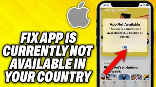 How To Fix App is Currently Not Available in Your Country or Region iPhone 2024 [upl. by Nakashima]