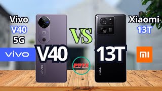 Vivo V40 5G vs Xiaomi 13T Xiaomi 13T vs Vivo V40 5G Vivo V40 5G Xiaomi 13T [upl. by Domini]