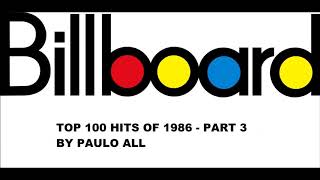 BILLBOARD  TOP 100 HITS OF 1986  PART 35 [upl. by Drucill295]