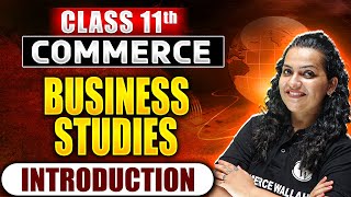 Class 11th Commerce Business Studies Introduction 😎  Commerce Wallah by PW [upl. by Trescott]