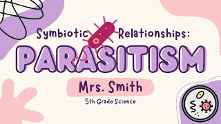 Symbiosis for Kids Parasitism Quick 5th Grade Science [upl. by Odlavso]