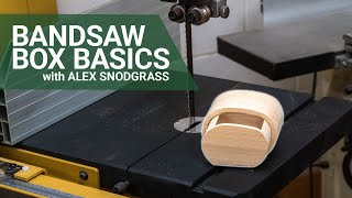 How to Make a Basic Bandsaw Box with Alex Snodgrass [upl. by Synn]