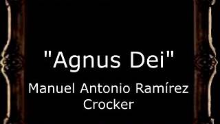 Agnus Dei  Manuel Antonio Ramírez Crocker GU [upl. by Johns]