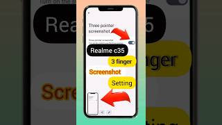 how to take screenshot realme c35realme c35 me 3 finger screenshot kaise lagaye screenshotshorts [upl. by Aicinat634]