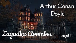 Zagadka Cloomber  Doyle  audiobook 12 [upl. by Dalton]