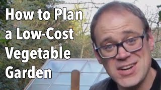 How to Plan a LowCost Vegetable Garden [upl. by Ralli]