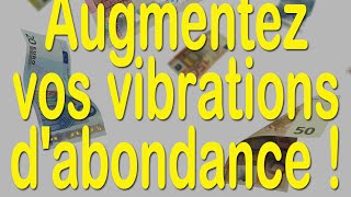 Augmentez vos vibrations dabondance  EFT en français   30 [upl. by Pierpont]